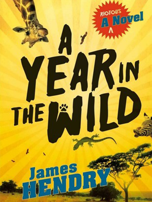 Title details for A Year in the Wild by James Hendry - Available